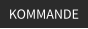 KOMMANDE