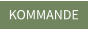 KOMMANDE