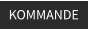KOMMANDE