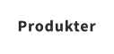 Produkter